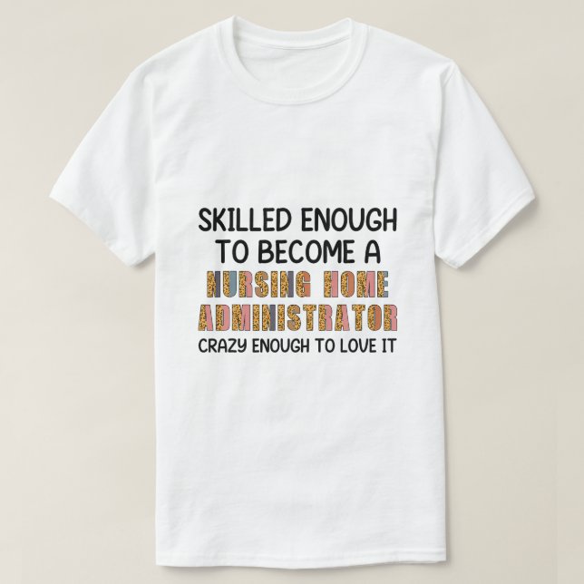 T-shirt Funny Nursing Home Administrateur Jour d'appréciat (Design devant)