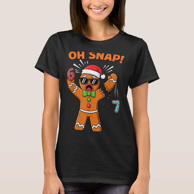 T-shirt Funny Oh Snap 67 Six Seven Meme Gingerbread Man  (Devant)