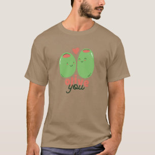 T-shirt Funny Olive You Foodie Love Graphics Wordplay