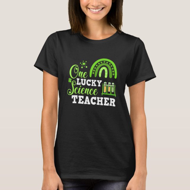 T-shirt Funny One Lucky Science Teacher St. Patricks Day (Devant)