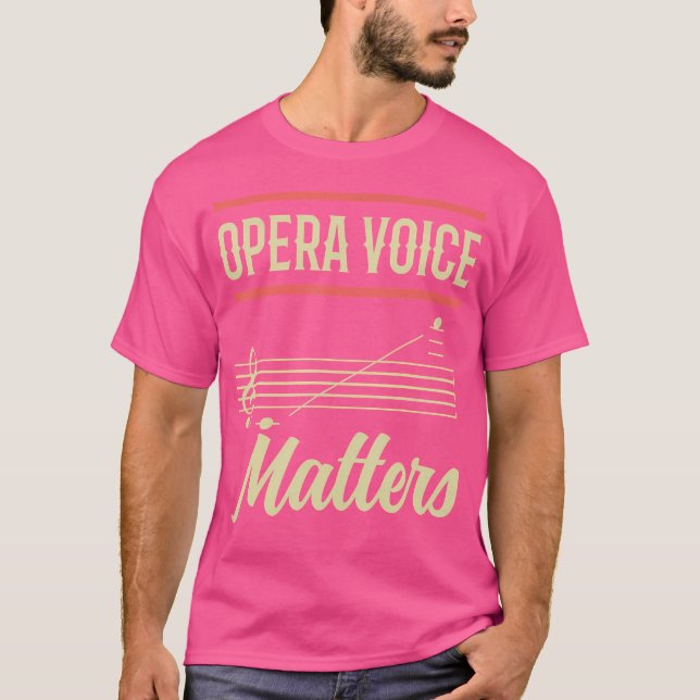 T-shirt Funny Opera Singer Opera Voice Matters (Devant)