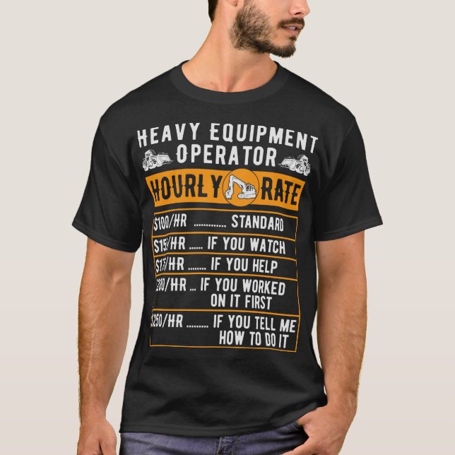 T-shirt Funny Opérateur d'équipement lourd Taux horaire (Devant)