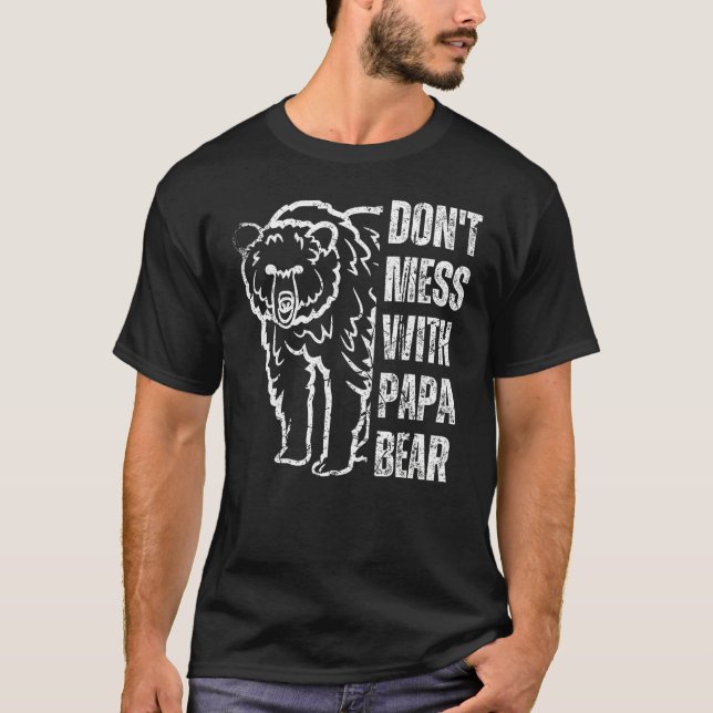 T-shirt Funny Papa Bear Shirt Don't Mess With Papa Bear Fa (Devant)