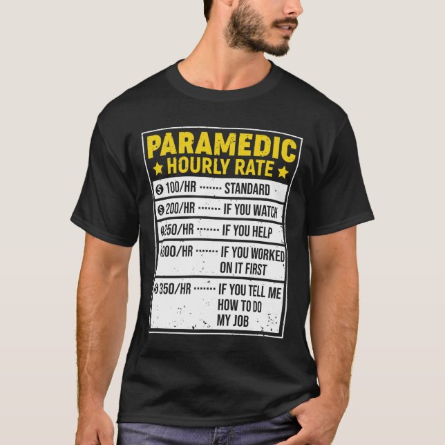 T-shirt Funny Paramedic Gift Paramedic Sayings Hourly Rate (Devant)