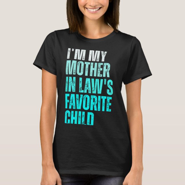 T-shirt Funny Parent Men Women I'm My Mother In Law's Favo (Devant)