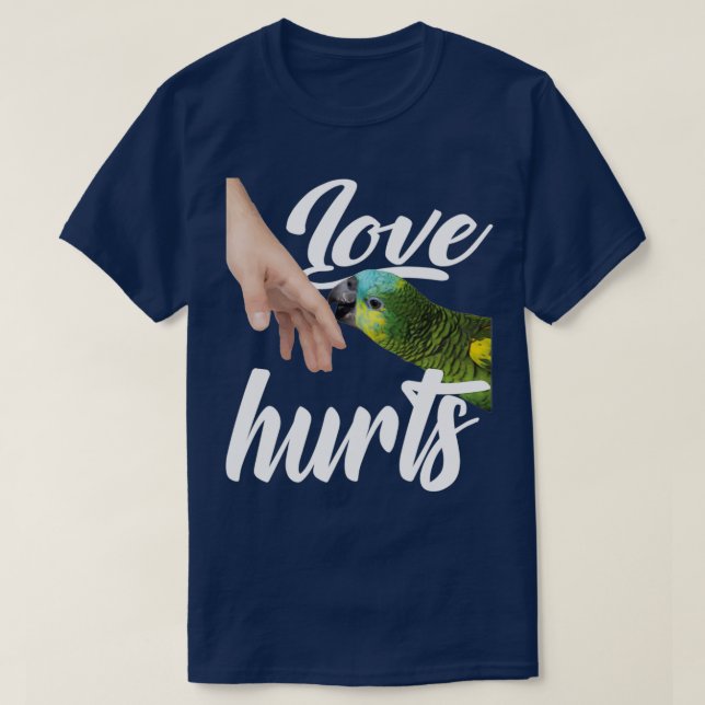T-shirt Funny Parrot Owner Design Love Hurts Bird Owner (Design devant)