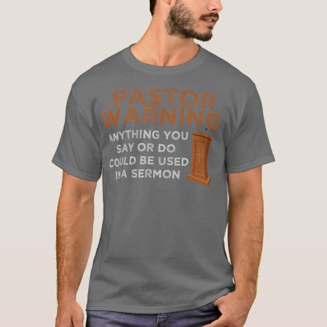 T-shirt Funny Pastor Warning  Fun Pastor Sermon Gift (Devant)