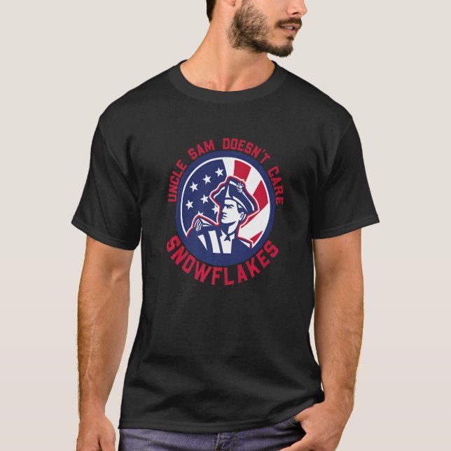T-shirt Funny Patriotic Uncle Sam Doesn't Care Snowflakes  (Devant)