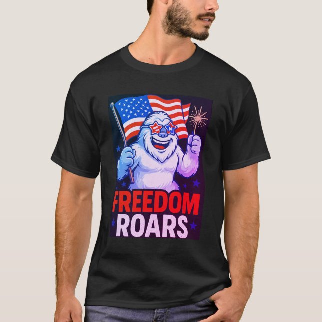T-shirt Funny Patriotic Yeti “FREEDOM ROARS” 4th of July T (Devant)