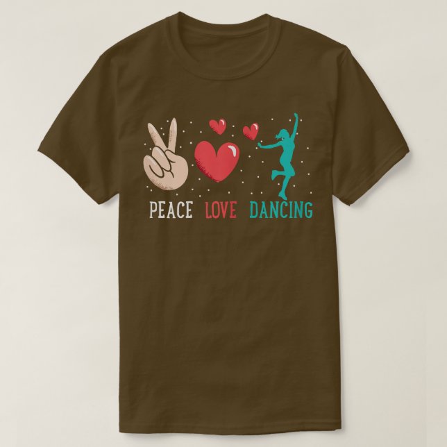 T-shirt Funny Peace Love Dancing Graphic pour les femmes e (Design devant)