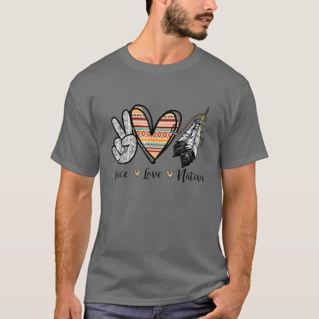 T-shirt Funny Peace Love Native Heart Blood Native America (Devant)