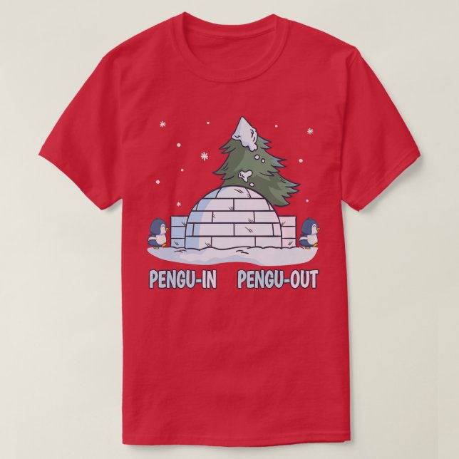 T-shirt Funny Penguin  Igloo & Winter Snow Pun, PenguIn Pe (Design devant)