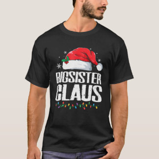 T-shirt Funny Père Noël Bigsoeur Claus Christmas Matching