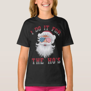 T-shirt Funny Père Noël - Je le fais pour les HO