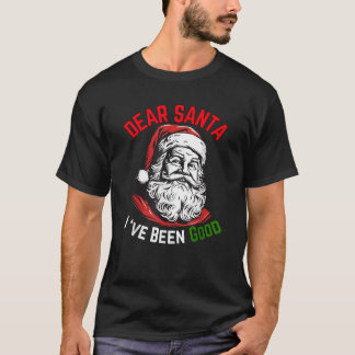 T-shirt Funny Père Noël Outfit Cher Père Noël J'Ai Été Bon