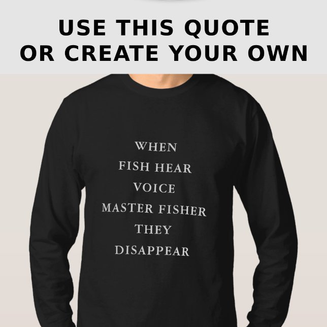 T-shirt Funny Personalized Fishing Quote Long Sleeve (Créateur téléchargé)