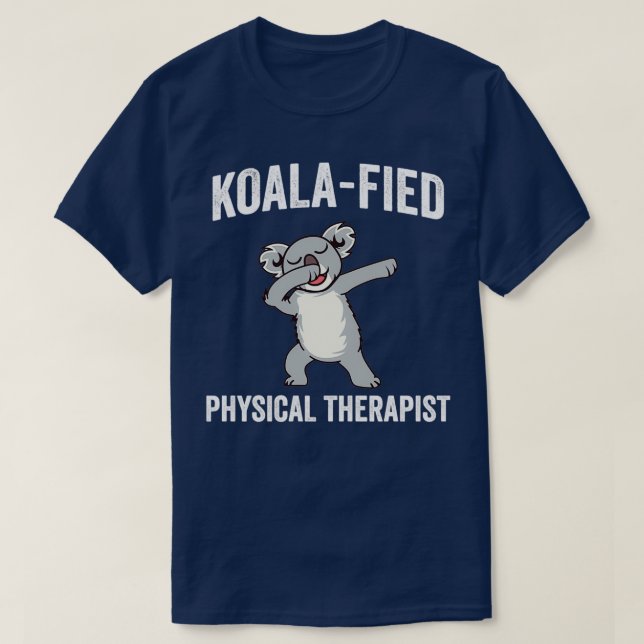 T-shirt Funny physiothérapeute PT KoalaFied cadeau (Design devant)
