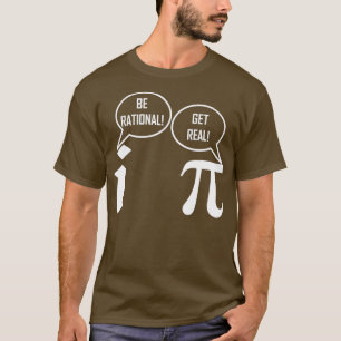 T-shirt Funny PI Obtenir réel être rationnel physique chim