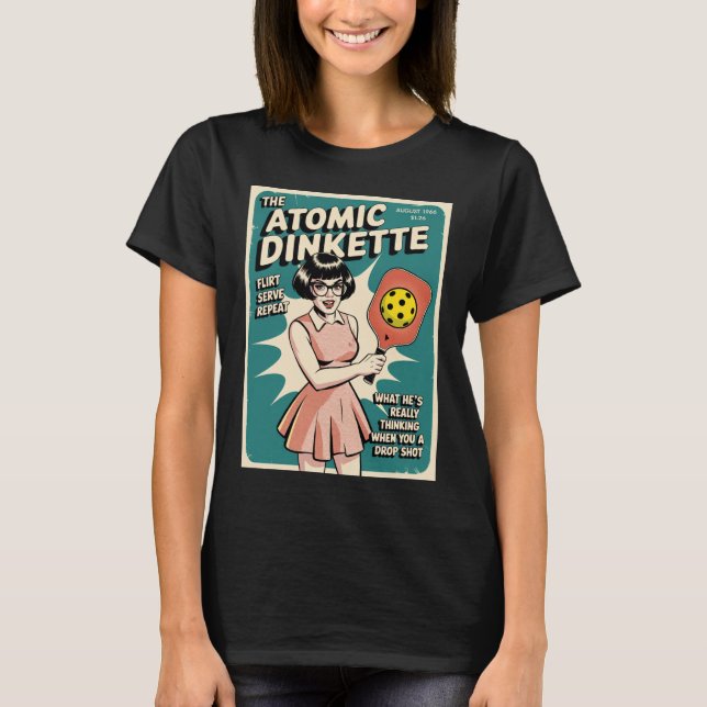 T-shirt Funny Pickleball The Atomic Dinkette (Devant)