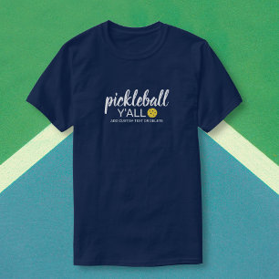 T-shirt Funny Pickleball Y'all, Custom Club Nom du joueur