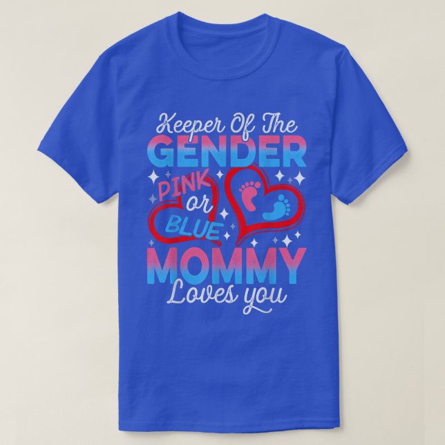 T-shirt Funny Pink Or Blue Mommy Loves You Gender Reveal C (Design devant)