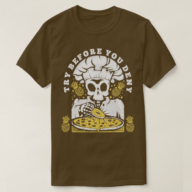 T-shirt Funny Pizza Pineappa Nouveauté graphique Essayer a (Design devant)