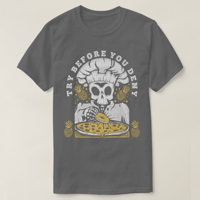 T-shirt Funny Pizza Pineappy Nouveauté graphique Essayer a (Design devant)