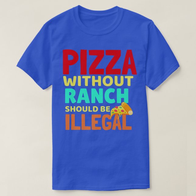 T-shirt Funny pizza Ranch Dressing Lover Keto Condiment (Design devant)
