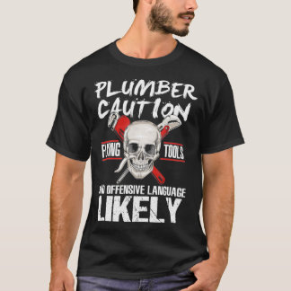 T-shirt Funny Plumber Pipefitter Offensive Language Gift