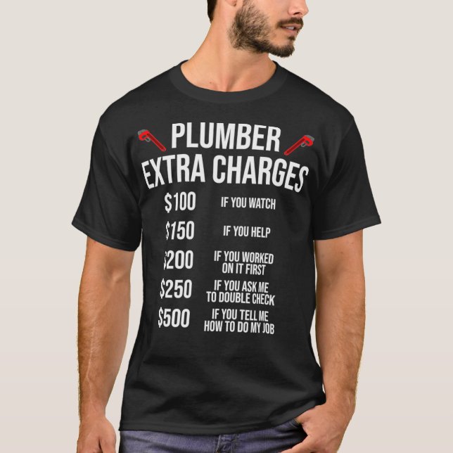 T-shirt Funny Plumber Plumber Frais supplémentaires The Gi (Devant)