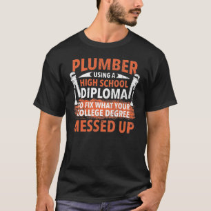T-shirt Funny Plumber Plumbing Humour College Plumbing Jok