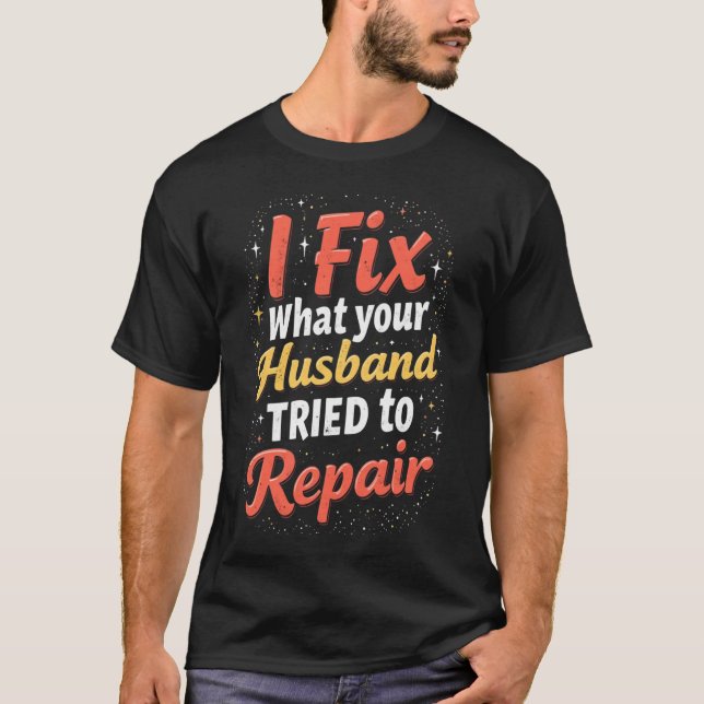 T-shirt Funny Plumber Shirt – Husband Repair Fail Plumbing (Devant)