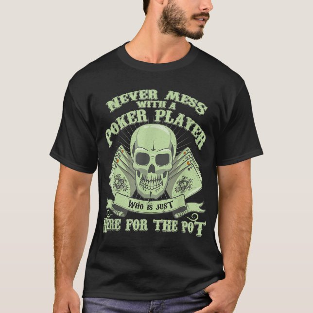 T-shirt Funny poker | Never Mess With A Poker (Devant)