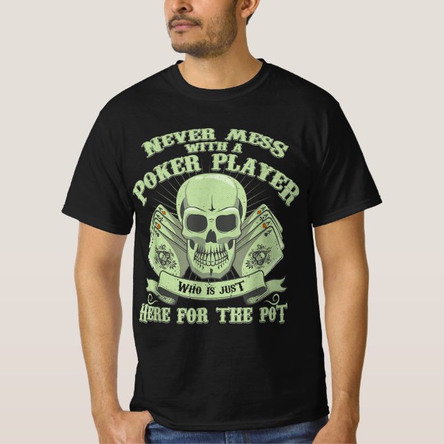 T-shirt Funny poker | Never Mess With A Poker (Devant)
