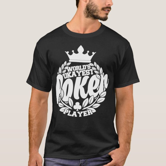 T-shirt Funny Poker Worlds Okayest joueur de Poker  (Devant)