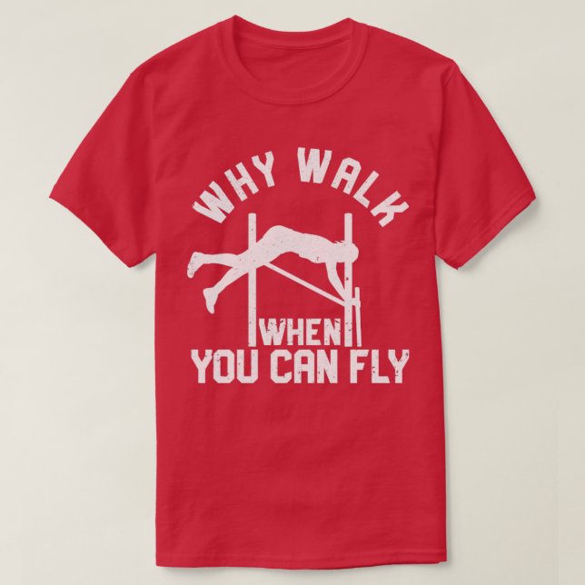 T-shirt Funny Pole Vault Pole Vaulting Pourquoi Marcher Qu (Design devant)