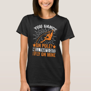 T-shirt Funny Pole Vaulting Je Voler Sur Mine Pole Vault A