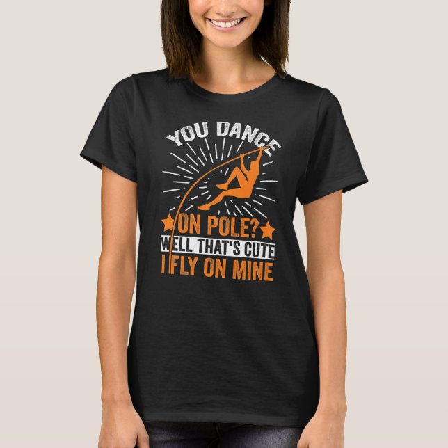 T-shirt Funny Pole Vaulting Je Voler Sur Mine Pole Vault A (Devant)