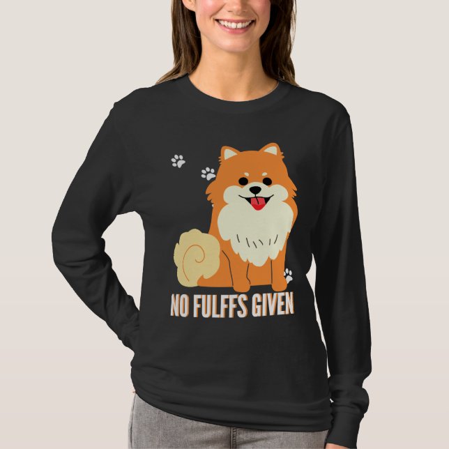 T-shirt Funny Pomeranian Dog No Fluffs Given Fitted (Devant)