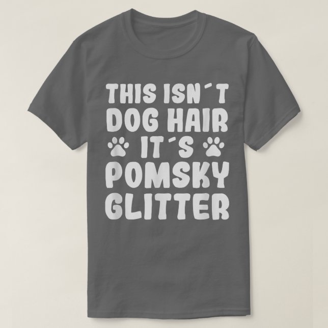 T-shirt Funny Pomsky Dit Chien Cheveux Pomsky Fun Chien Pr (Design devant)