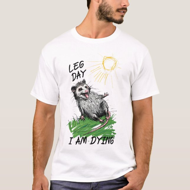 T-shirt Funny possum opossum leg day exercise fitness pain (Devant)