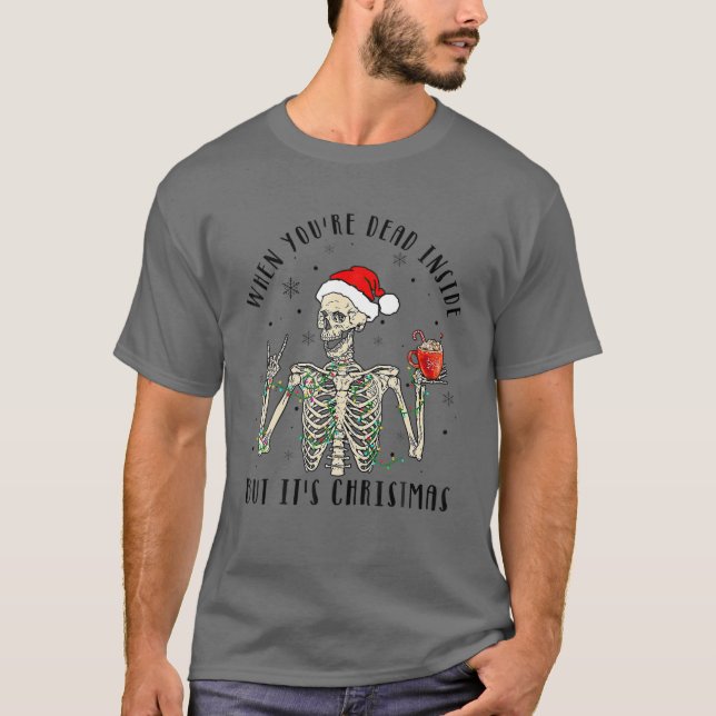 T-shirt Funny Present When You Dead Inside But It's Christ (Devant)