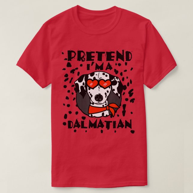 T-shirt Funny Pretend I'm a Dalmatian Dog Halloween DIY Co (Design devant)