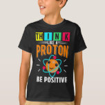 T-shirt Funny Proton Humour Physicist Science<br><div class="desc">Funny Proton Humour Physicist Science. Citations De Spécialistes En Physique Quantum.</div>
