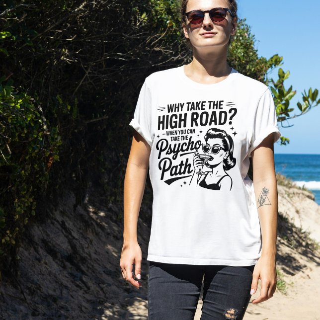 T-shirt Funny Psycho Path Shirt | Sarcastic Quote Tee (Funny Psycho Path Shirt | Sarcastic Quote Tee)