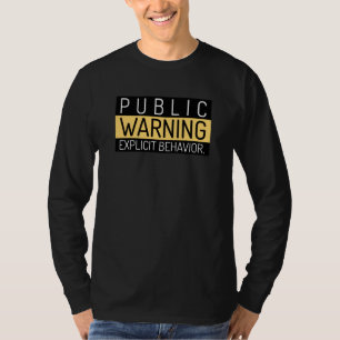 T-shirt Funny Public Warning