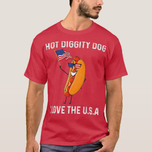 T-shirt Funny Quatrième 4 juillet Hot Diggity Chien J'aime