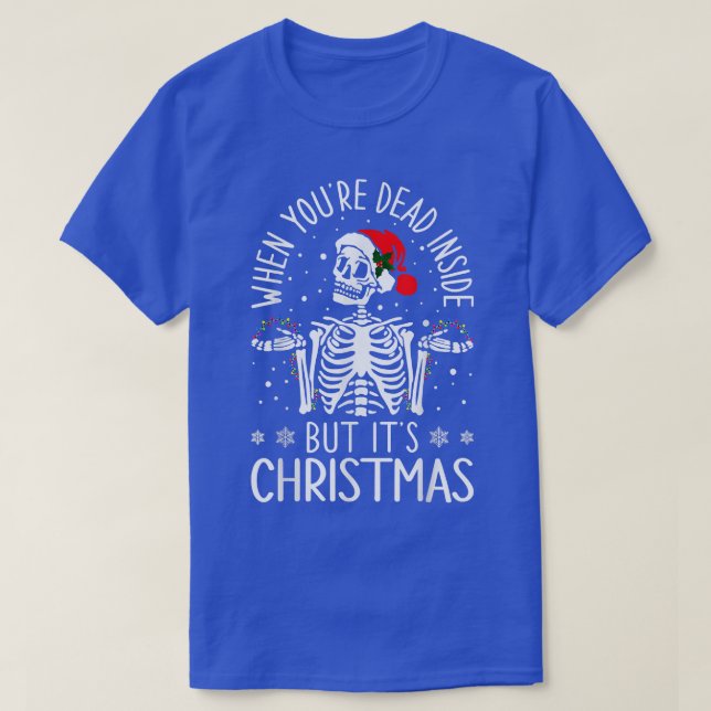 T-shirt Funny Quota When You're Dead Inside But It (Design devant)