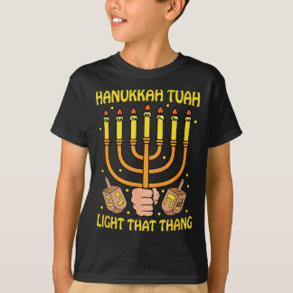 T-shirt Funny Quote Hanukkah Tuah Light That Thang Design 
