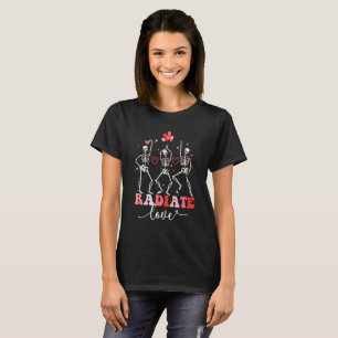 T-shirt Funny Radiate Love Valentine X-ray Tech Radiologie